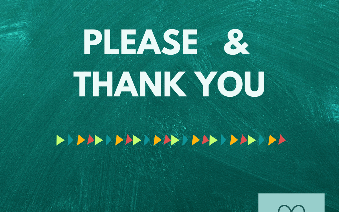 FIVE MINUTE FRIDAY: PLEASE AND THANK YOU…