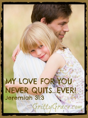 MY LOVE FOR YOU NEVER QUITS…EVER!…