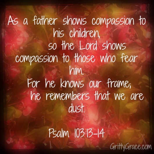 HE REMEMBERS WE ARE DUST…