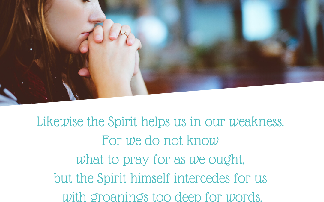 I NEED HELP TO PRAY, NOT MORE QUESTIONS…