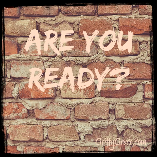 ARE YOU READY?…