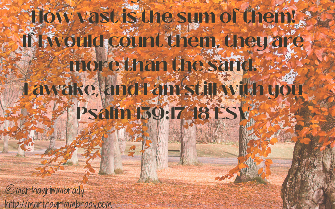 HOW PRECIOUS TO ME ARE YOUR THOUGHTS O GOD…