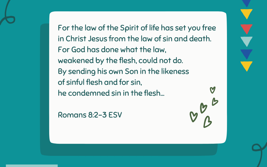 WE ARE NOT CONDEMNED. CHRIST HAS FREED US FROM SIN’S POWER…