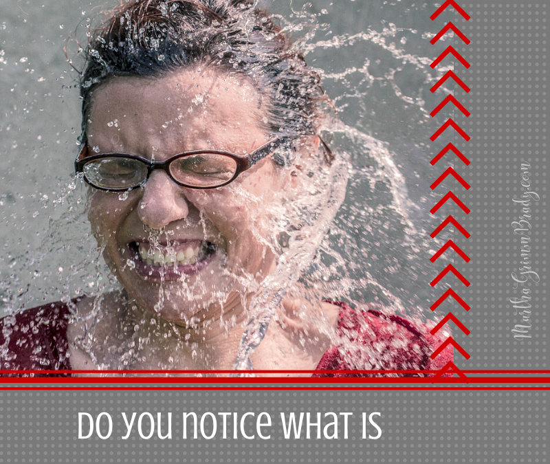 DO YOU NOTICE WHAT IS HAPPENING ALL AROUND YOU?…