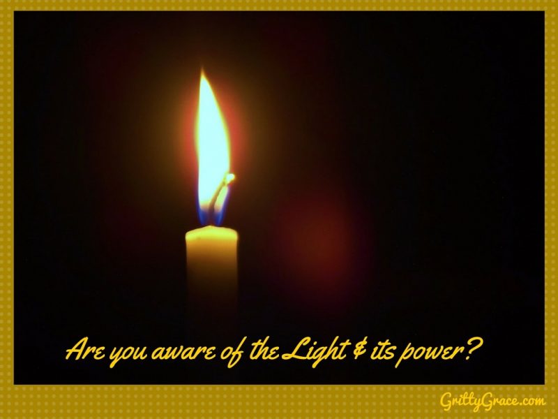 ARE YOU AWARE OF THE LIGHT AND ITS POWER?…