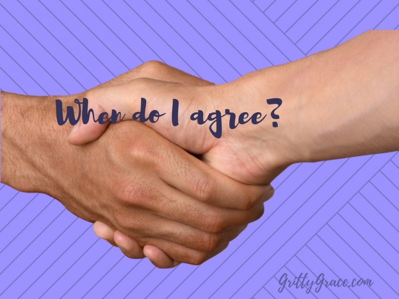 WHEN DO I AGREE…AND TO WHAT EXTENT?…