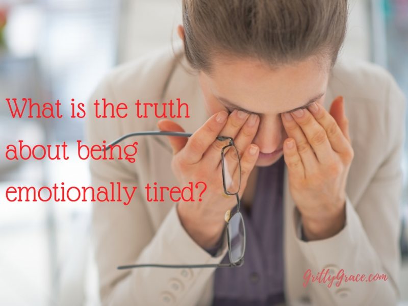 WHAT IS THE TRUTH ABOUT BEING EMOTIONALLY TIRED?…