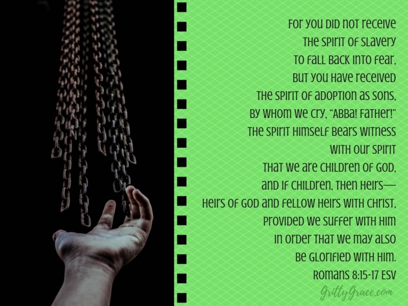 Romans 8:15-17 written on bright green background on right. on left is photo of hand with chains hanging over it as if chains were just released.