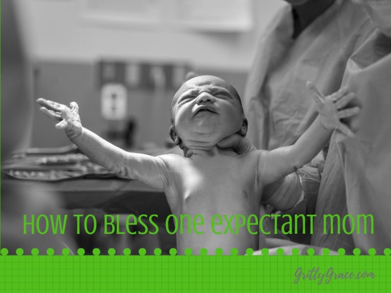 HOW TO BLESS ONE EXPECTANT MOM…