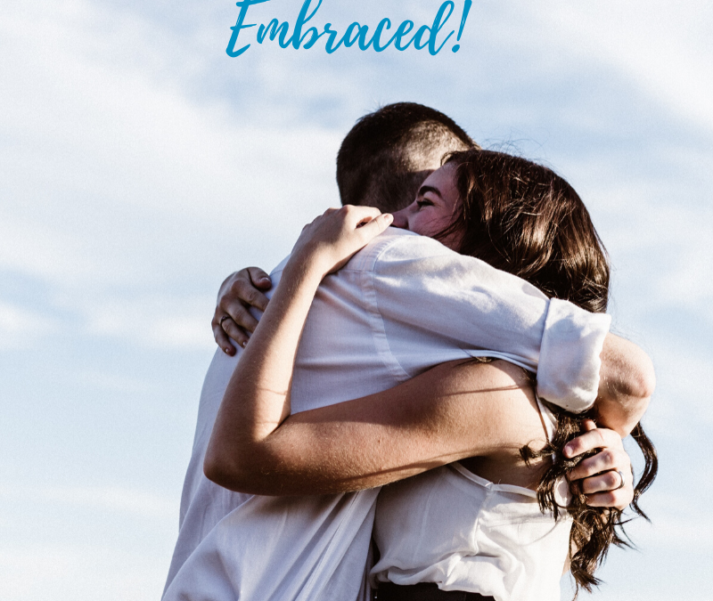 ENJOYING A MONTH OF GOD’S EMBRACE…