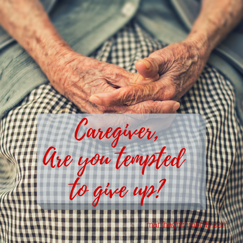 There are at least 3 areas that may have affected you as you are caring for your loved one. Take a look. You may not have thought about some of them. #notesforcaregivers, #igiveup, #marthagrimmbrady