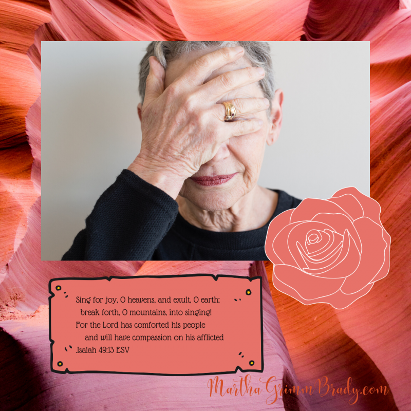 Photo of older woman who is holding her head in sadness + graphic with Isaiah 49:13 on it.