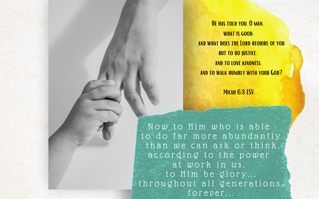 HE IS ABLE TO WORK OUT JUSTICE AND MERCY ABUNDANTLY THROUGH YOU…