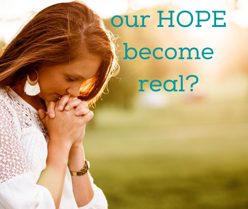 HOW DOES OUR HOPE BECOME MORE REAL? BY MEDITATING ON GOD’S PROMISES…