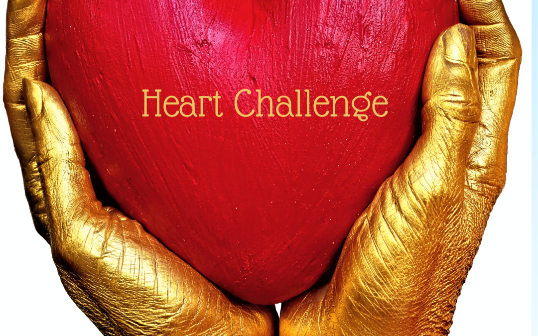 ARE YOU UP FOR A HEART CHALLENGE?…