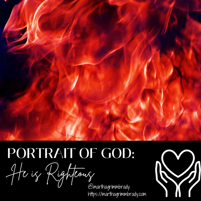 Photo with fire burning. topic is He is righteous.