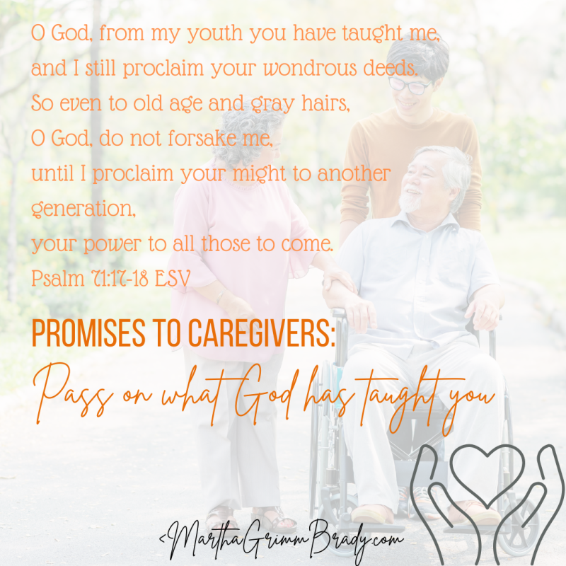 Faded out photo background of man in wheelchair with wife and daughter caregivers. Foreground has Psalm 71:17-18 on it.