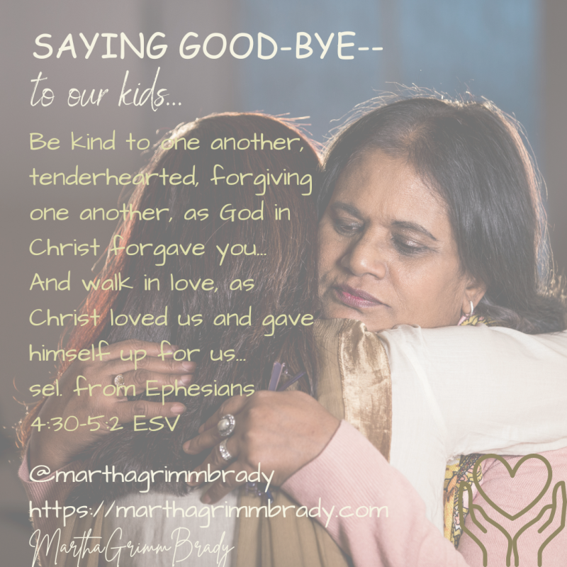 Photo of mother hugging daughter good-bye. Foreground has selections from Ephesians 4:30-5:2.