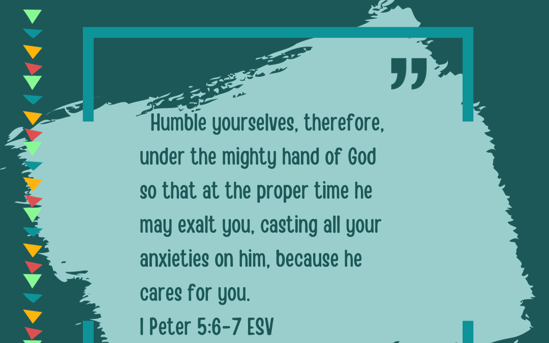 ANXIETY: CAST ALL YOUR ANXIETIES ON HIM BECAUSE HE CARES FOR YOU…